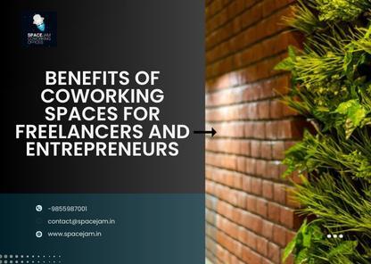 Benefits of Coworking Spaces For Freelancers and Entrepreneurs