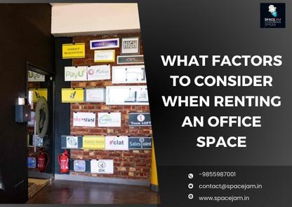 What Factors to Consider When Renting an Office Space